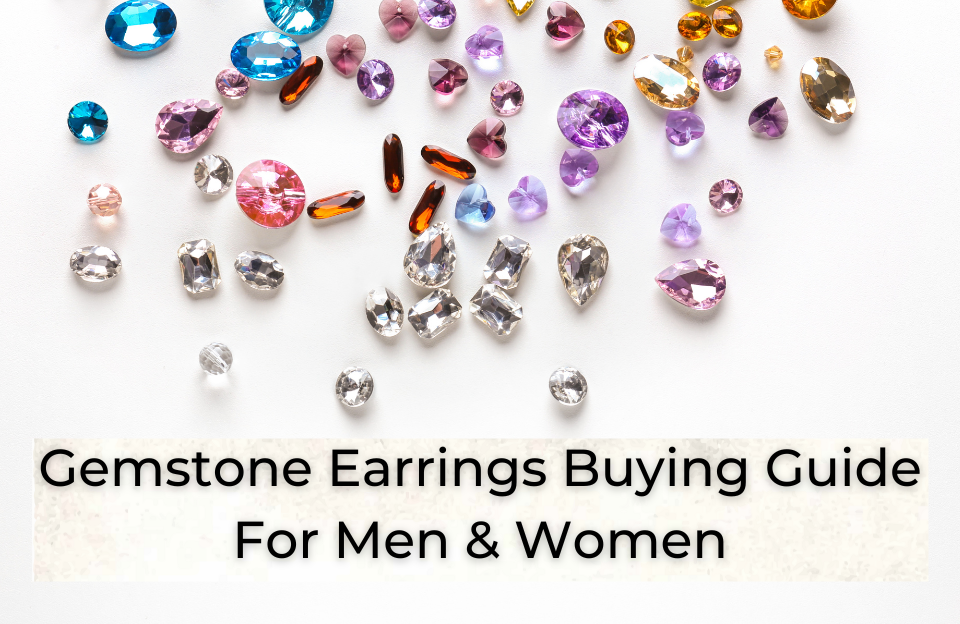 Buy Gemstone Earrings: Buying Guide for Men & Women! - Souls That Write