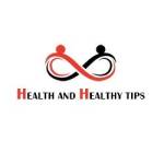 HEALTH AND HEALTHY TIPS