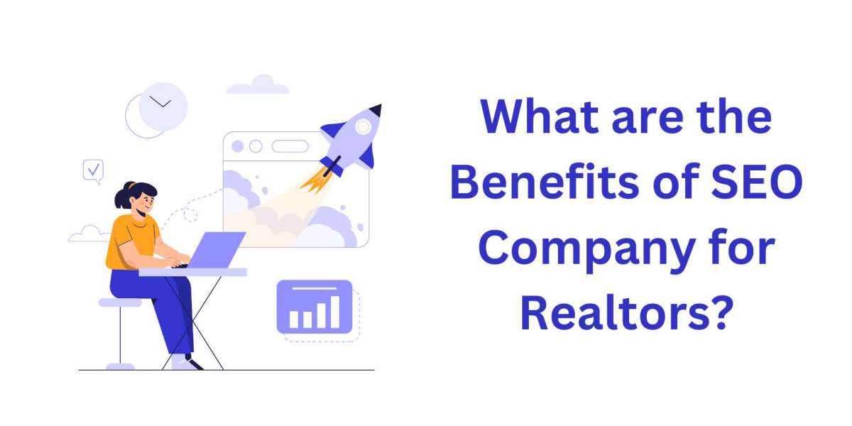 What are the Benefits of SEO Company for Realtors?