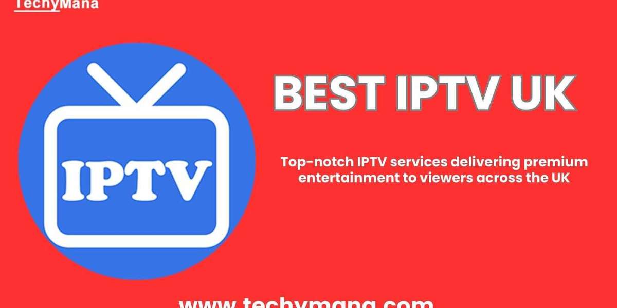 How to Get the Best IPTV UK Experience