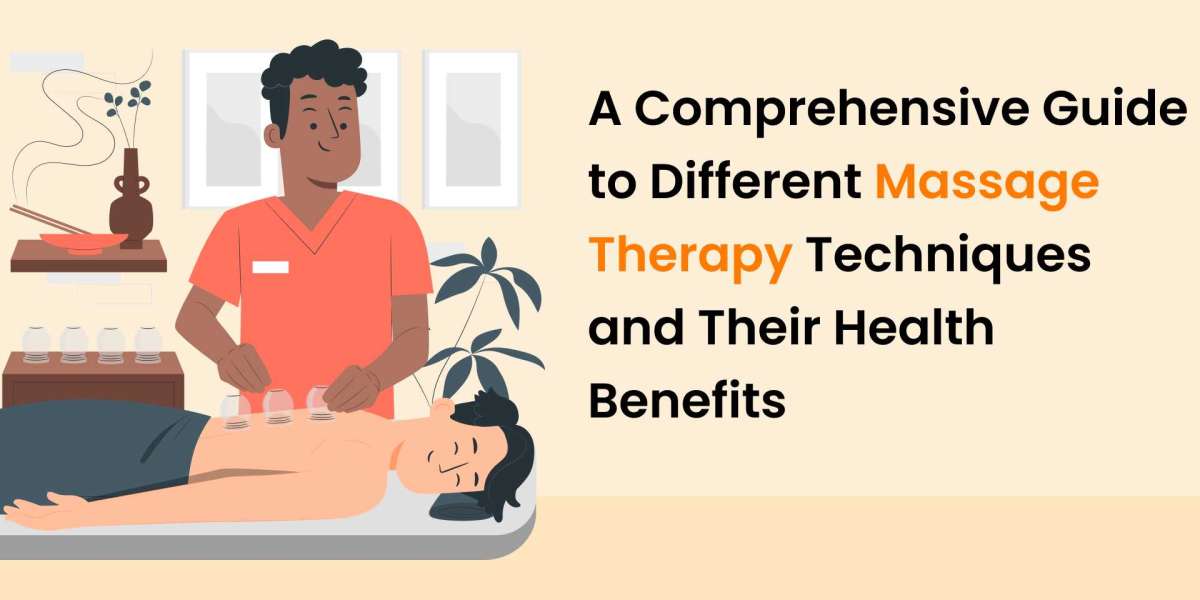 A Comprehensive Guide to Different Massage Therapy Techniques and Their Health Benefits