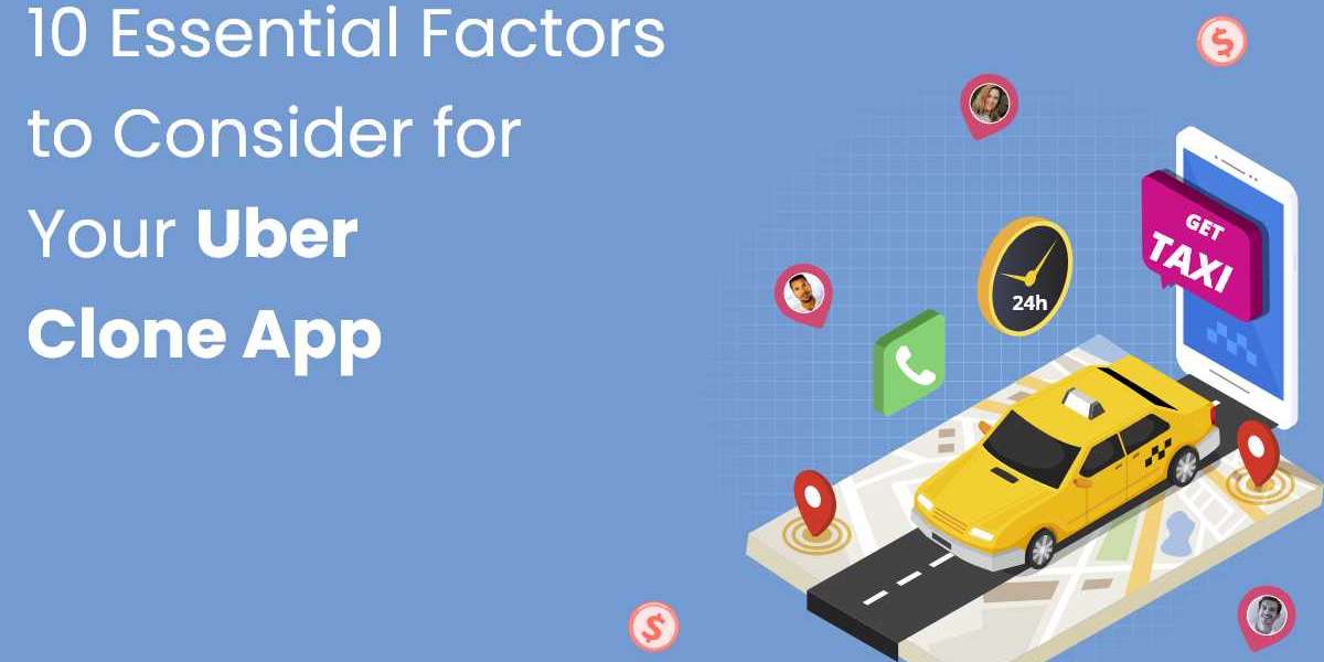 10 Key Considerations for Developing Your Uber Clone App Successfully